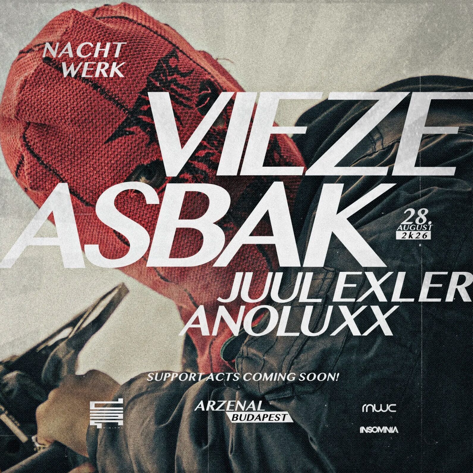 NACHTWERK | VIEZE ASBAK | JUUL EXLER | ANOLUXX | 08.28. | ARZENÁL | BUDAPEST 