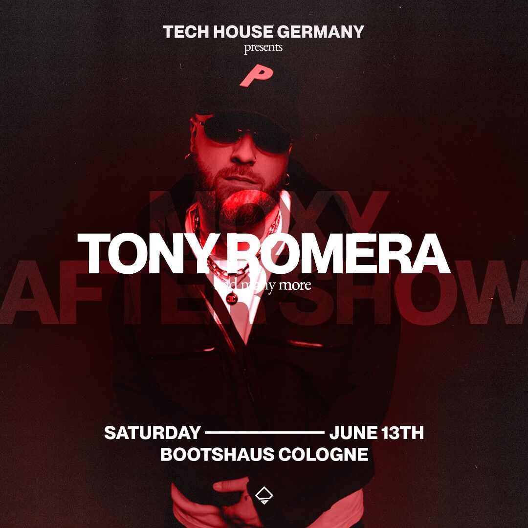 TONY ROMERA pres by TECH HOUSE GERMANY - Aftershow