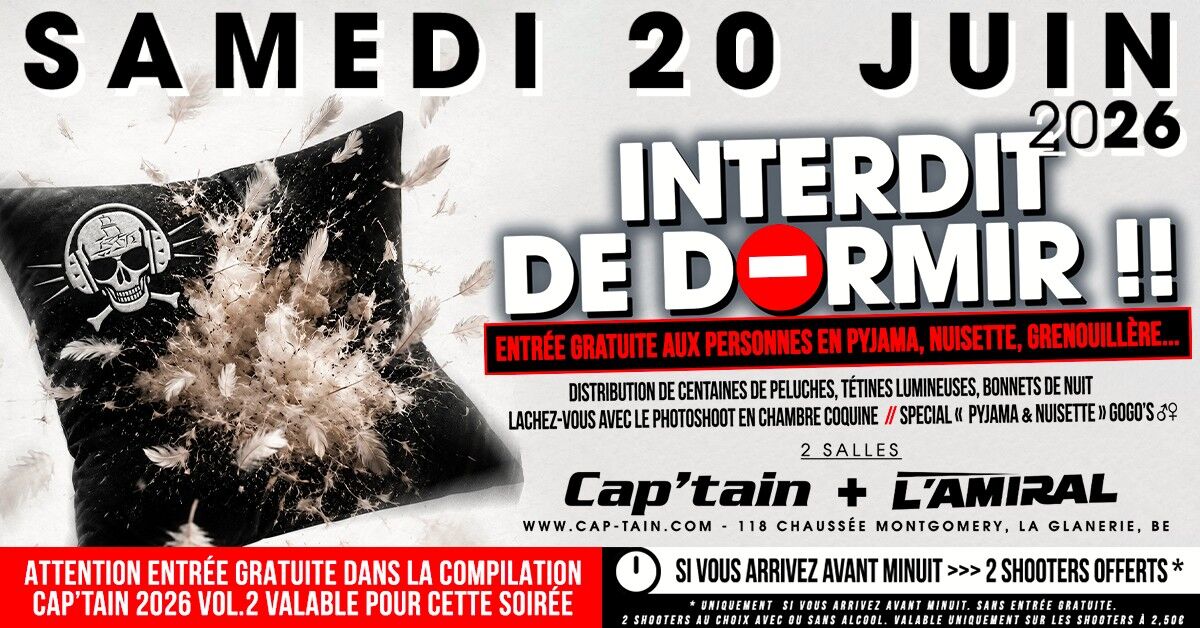 🚫 Interdit De Dormir 🚫 - Samedi 20 Juin 2026 au Cap'tain