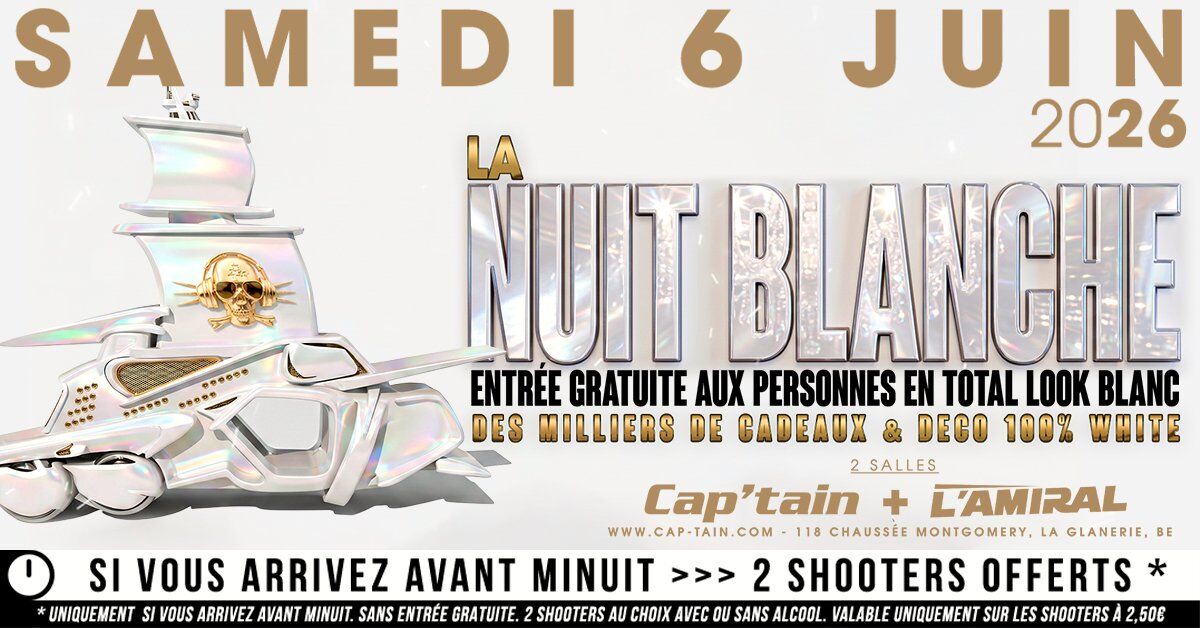 La Nuit Blanche - Samedi 6 Juin 2026 au Cap'tain