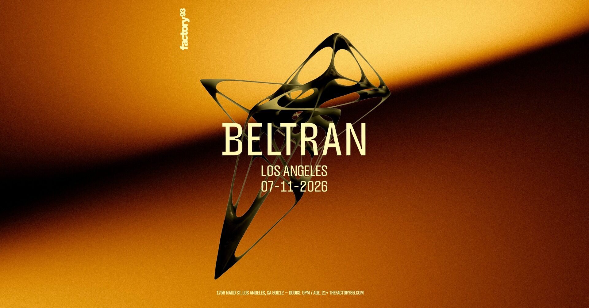 Factory 93 Presents: Beltran @ Naud St. 7/11