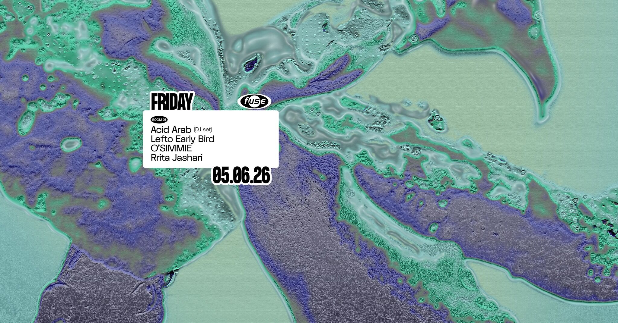 Fuse presents: Acid Arab (DJ set) & Lefto Early Bird