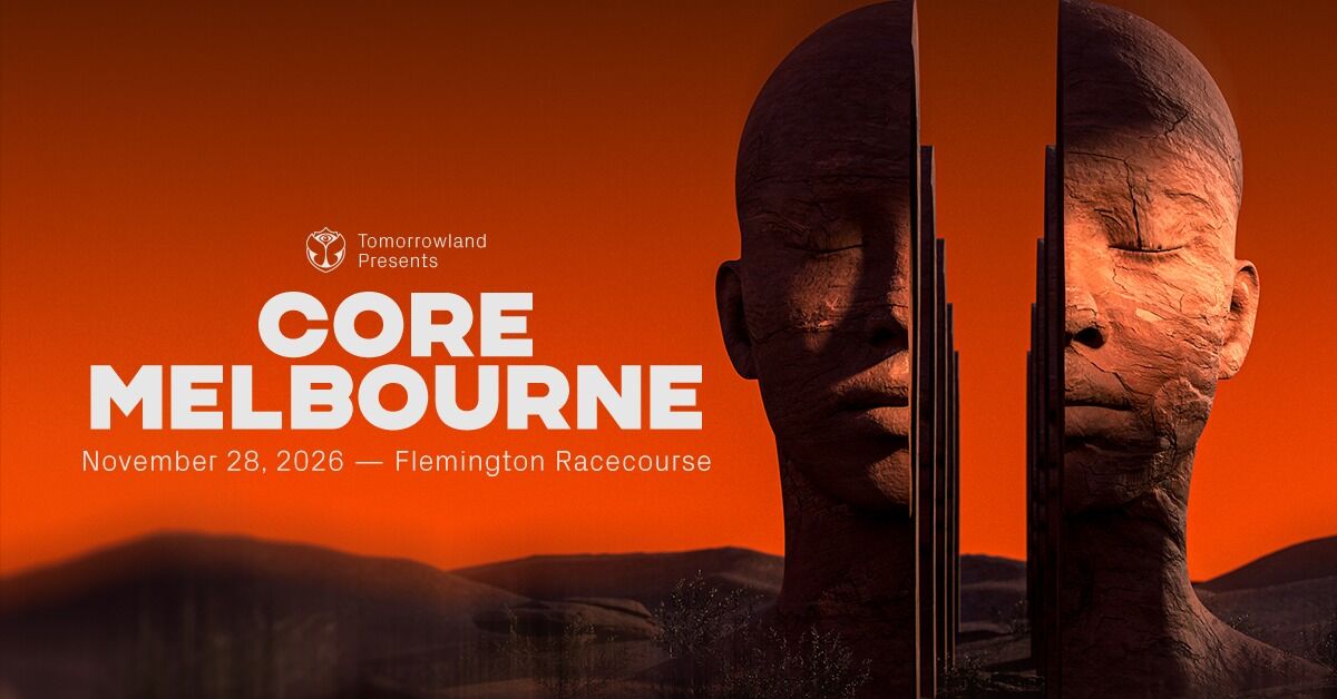 Tomorrowland presents: CORE Melbourne 2026