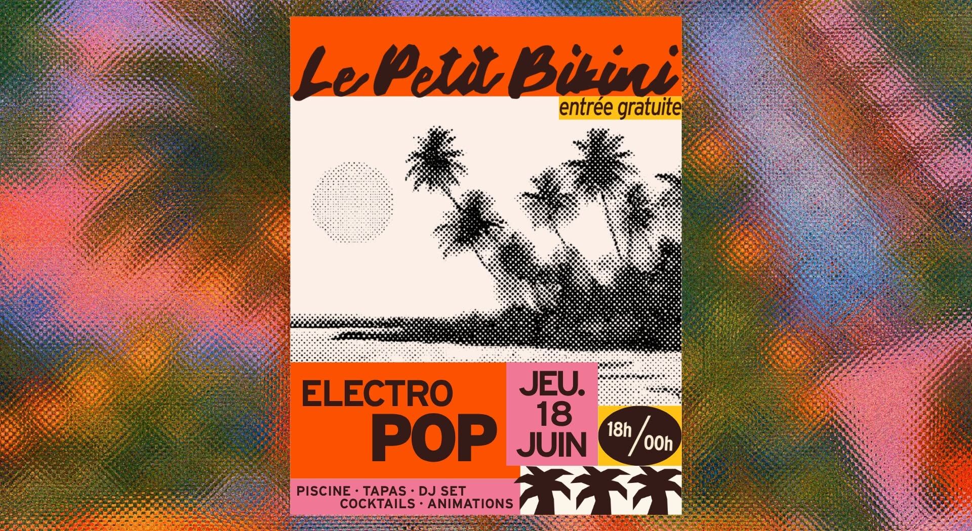 Apéro Electro / Pop - Le Petit Bikini