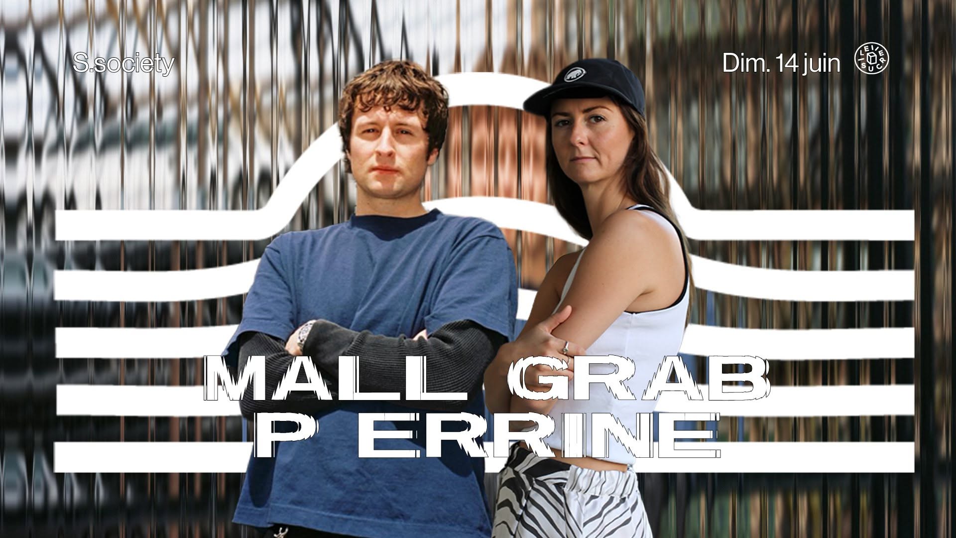 S.society w/ Mall Grab, P errine 