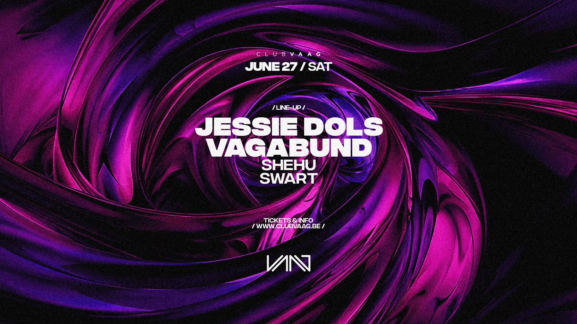 Club Vaag invites JESSIE DOLS & VAGABUND