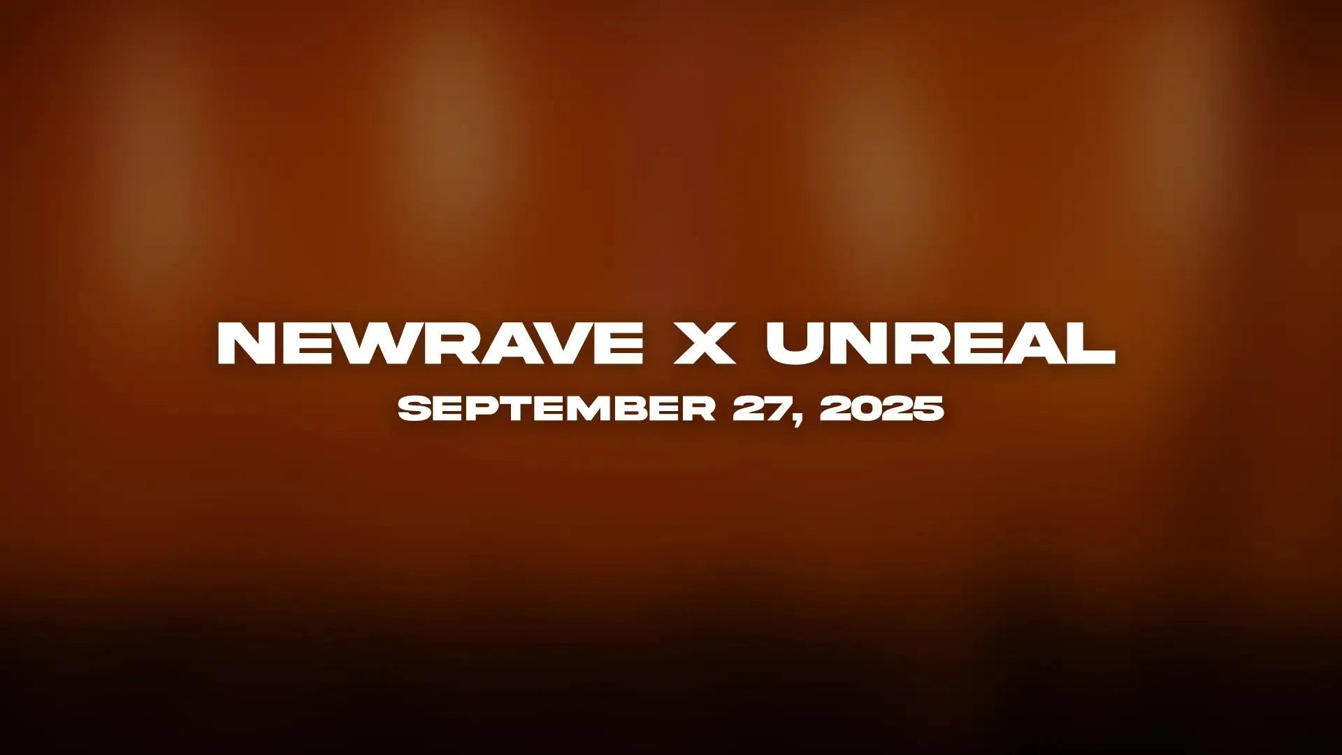 NEWRAVE X UNREAL
