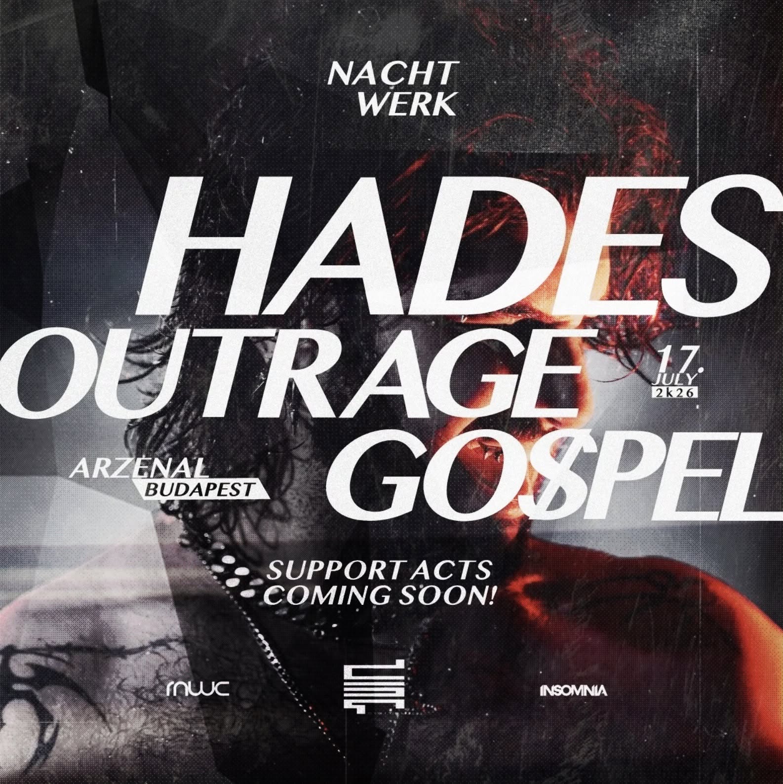 NACHTWERK | HADES | OUTRAGE | GO$PEL | 07.17. | ARZENÁL | BUDAPEST