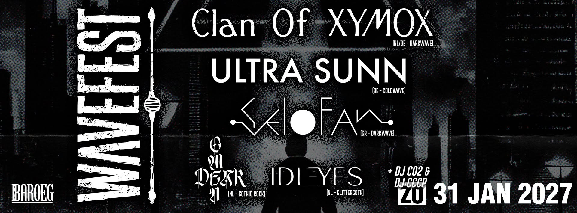 Wavefest: Clan Of Xymox + Ultra Sunn + Selofan + Dear Omen + IDLEYES | Baroeg
