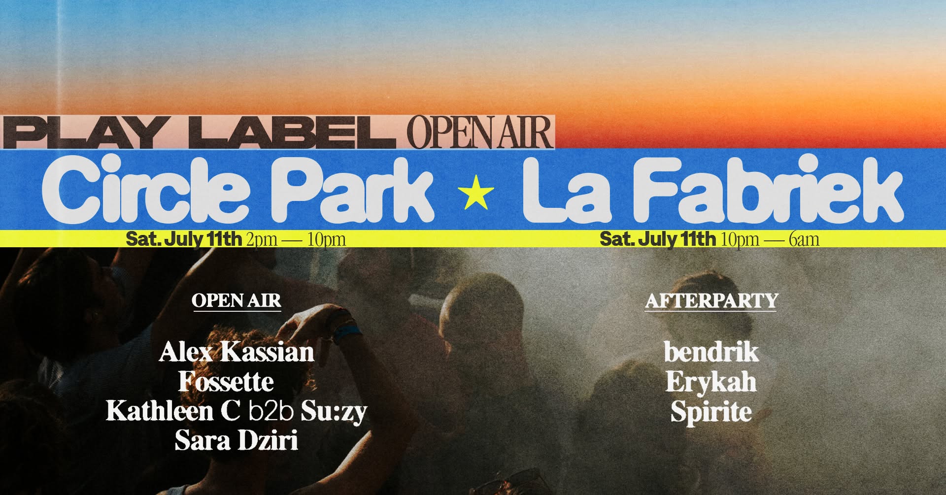 Play Label Open Air • Circle Park x La Fabriek (16 hours)