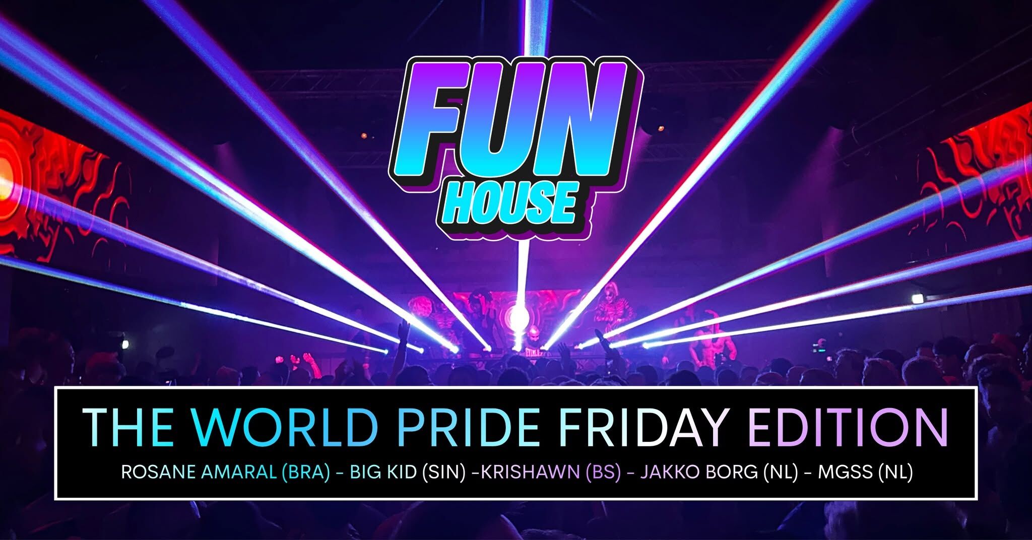 FunHouse - The World Pride Friday Edition / SOLD OUT