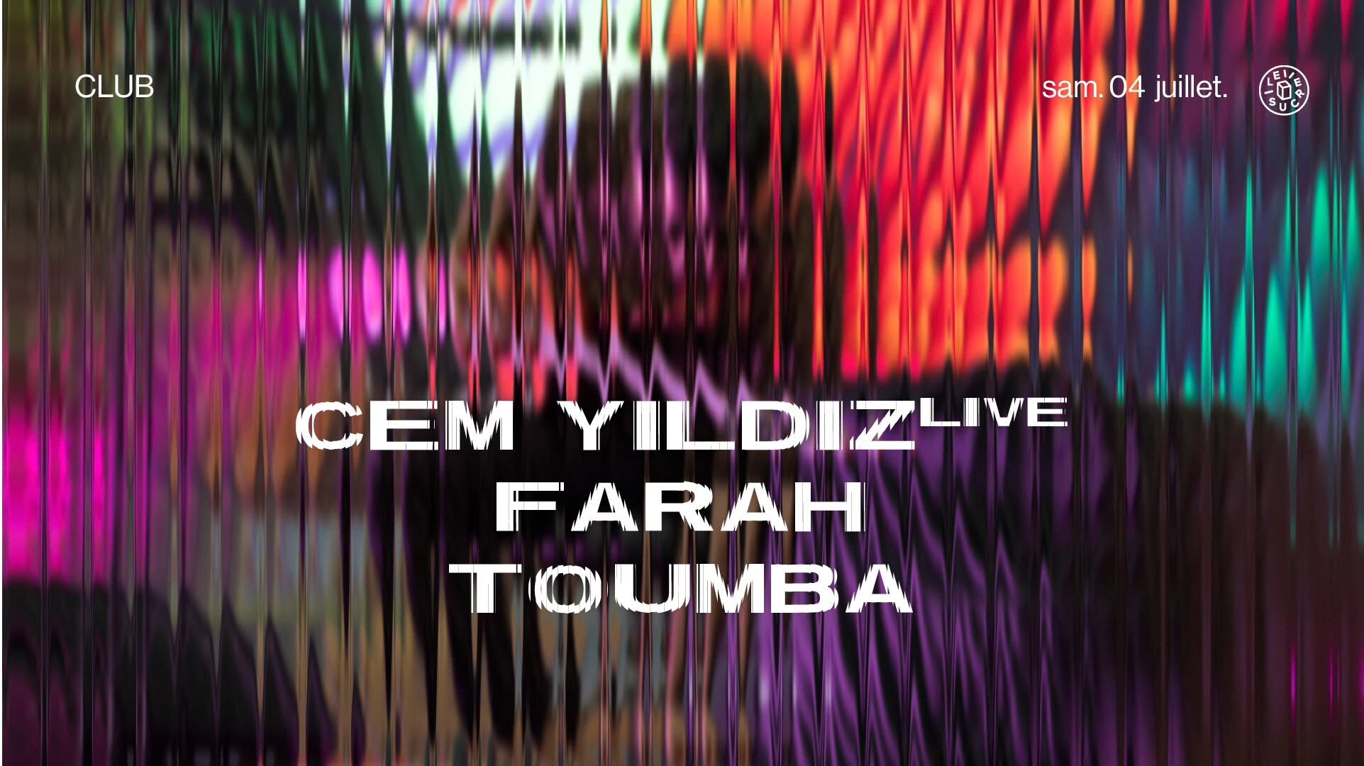 Live club : Cam Yildiz (live), Farah, Tomb