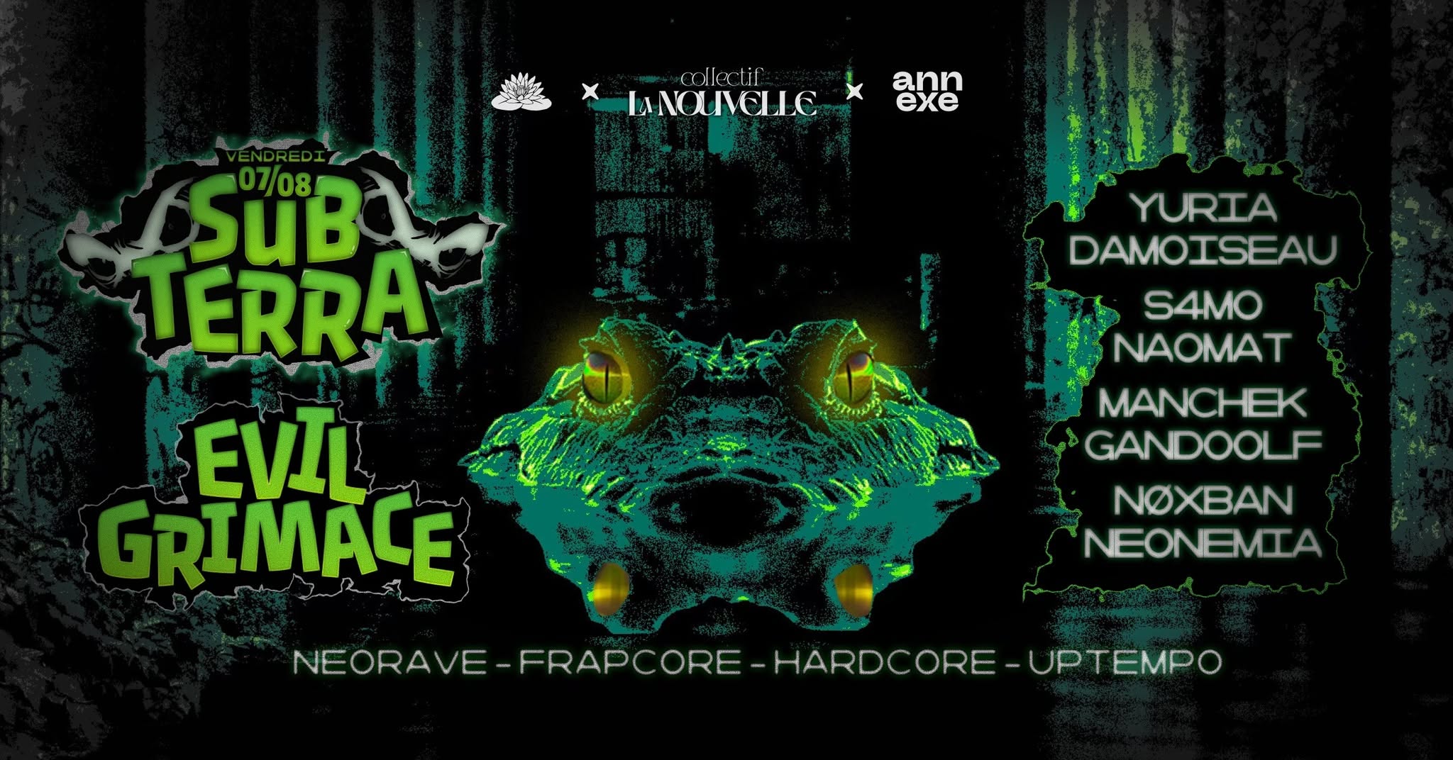 La Nouvelle, Bloom & Annexe présentent SUBTERRA w/ Evil Grimace & more @Warehouse Nantes