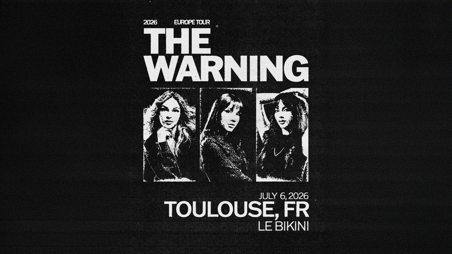 THE WARNING | Le Bikini, Toulouse - 6 juillet 2026
