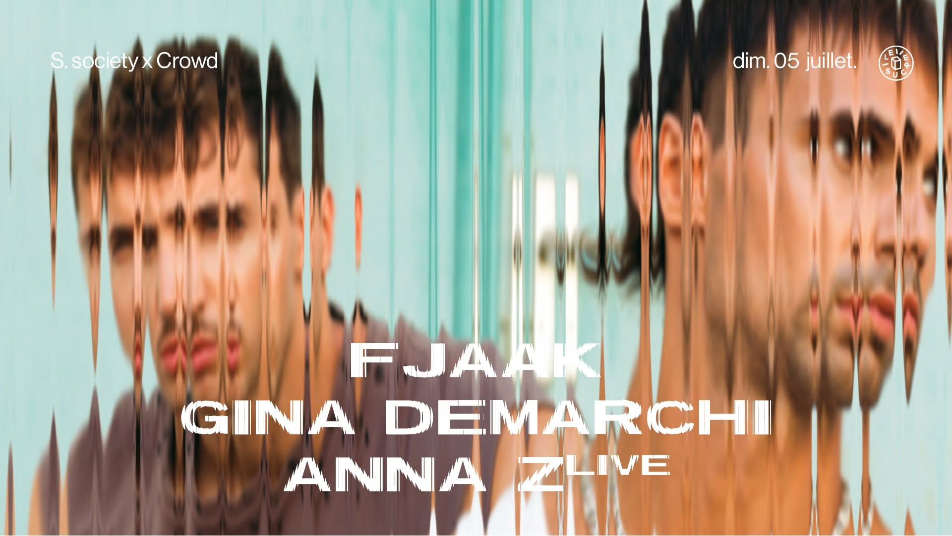 S.society x CROWD: FJAAK, Anna Z (live), Gina Demarchi