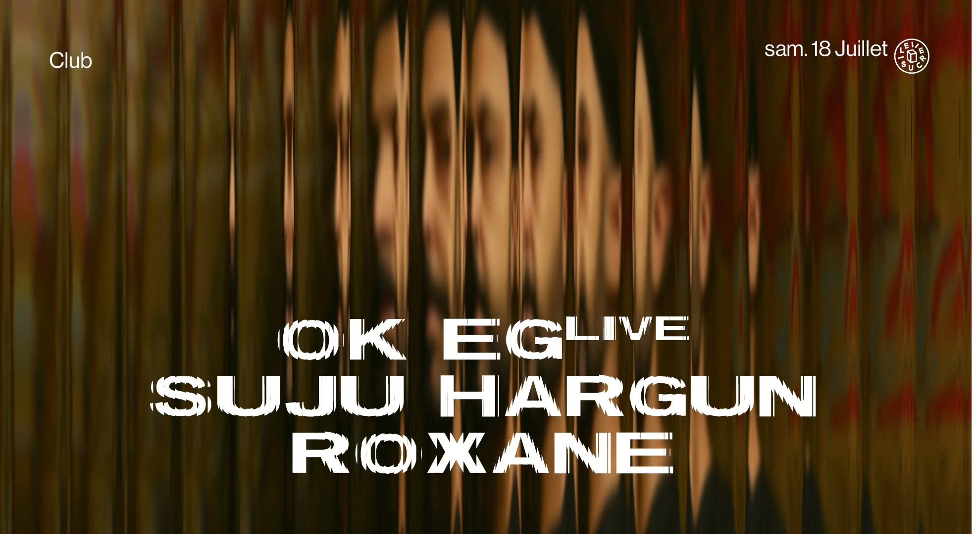 club : Sunju Hargun, OK EG (live), Roxane