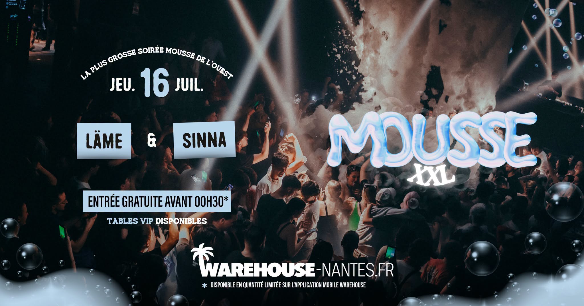 Mousse XXL w/ Läme & Sinna @Warehouse Nantes - Gratuit avant 00h30 !*