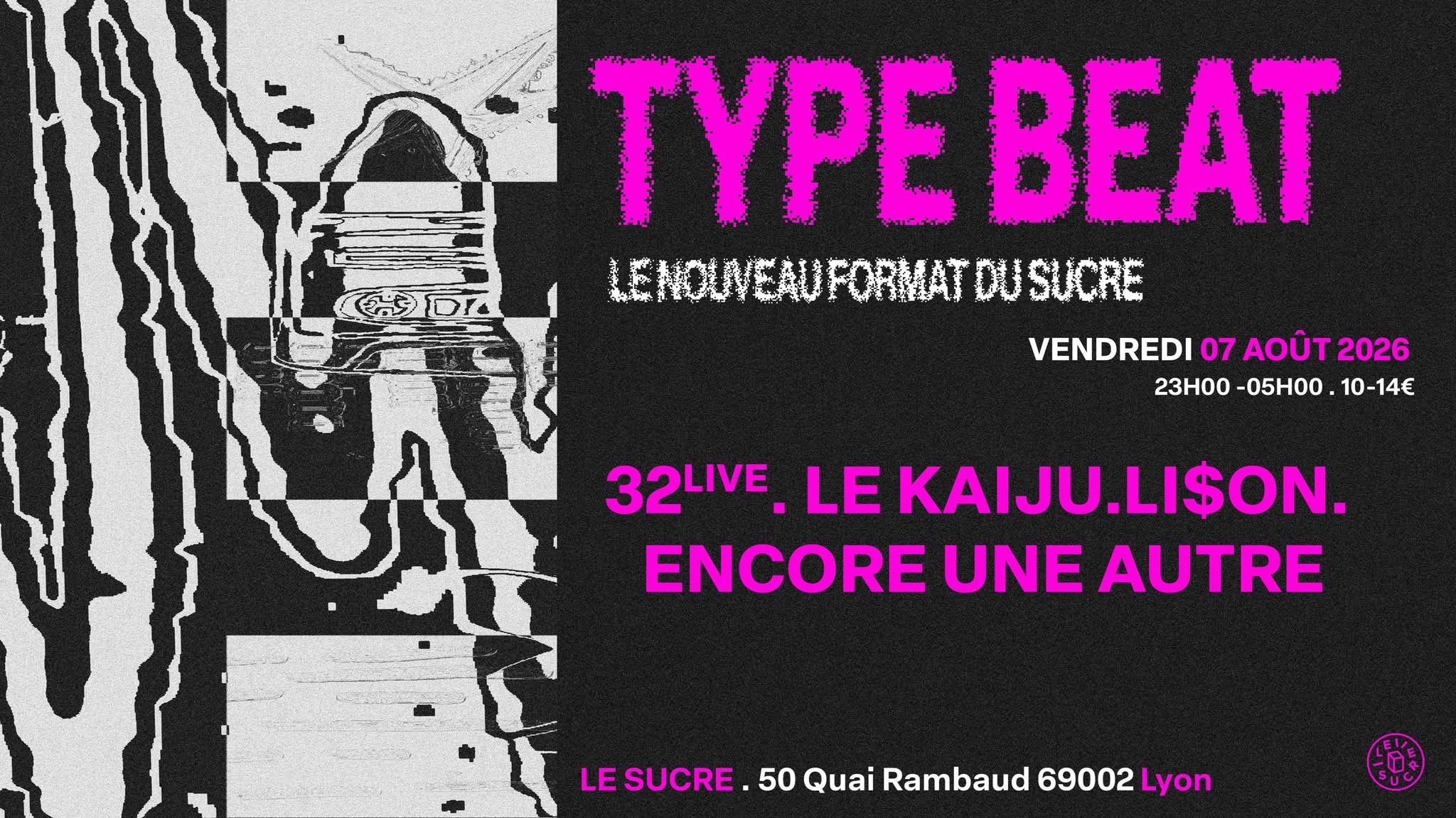 Type Beat : 32 (live), Le Kaiju, Li$on, Encore une autre 
