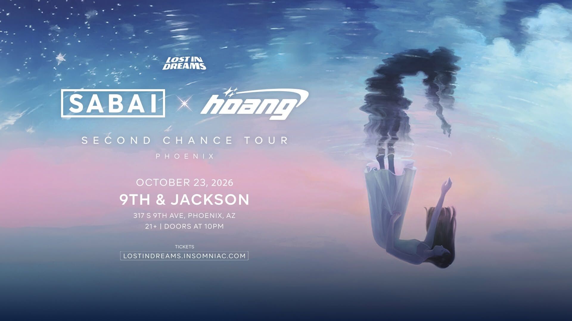 Lost In Dreams Presents: SABAI x HOANG Second Chance Tour at 9th & Jackson (21+)