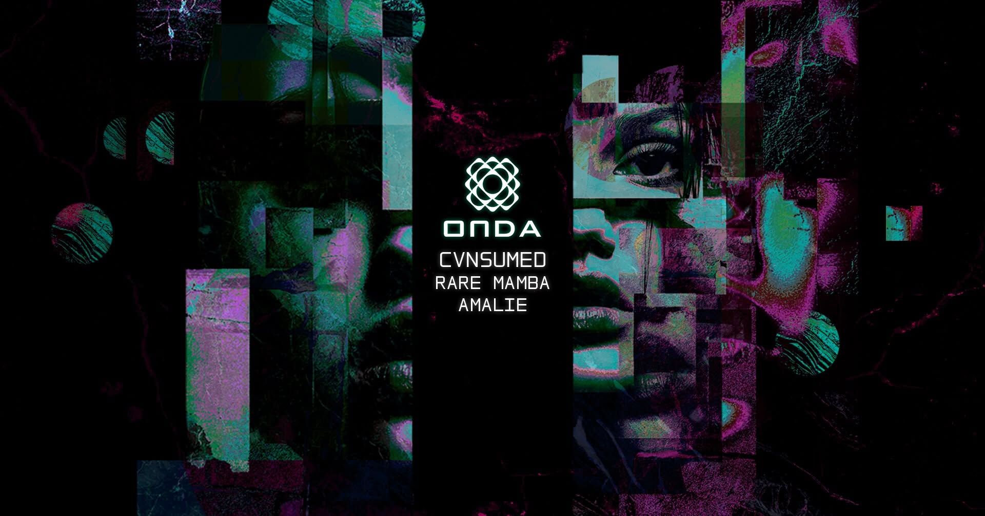 ONDA : CVNSUMED, RARE MAMBA, AMALIE • CHINASTRAAT