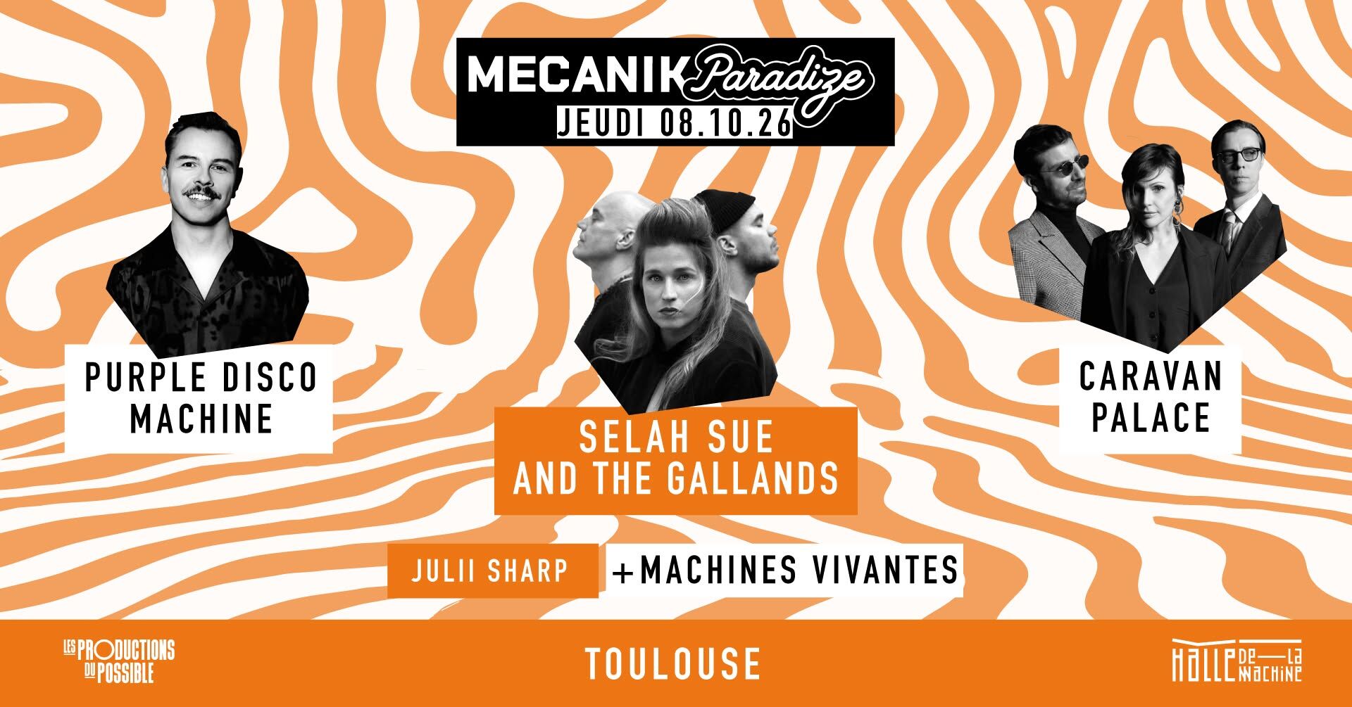 PURPLE DISCO MACHINE + SELAH SUE + CARAVAN PALACE + Machines Vivantes [Mecanik Paradize 2026]
