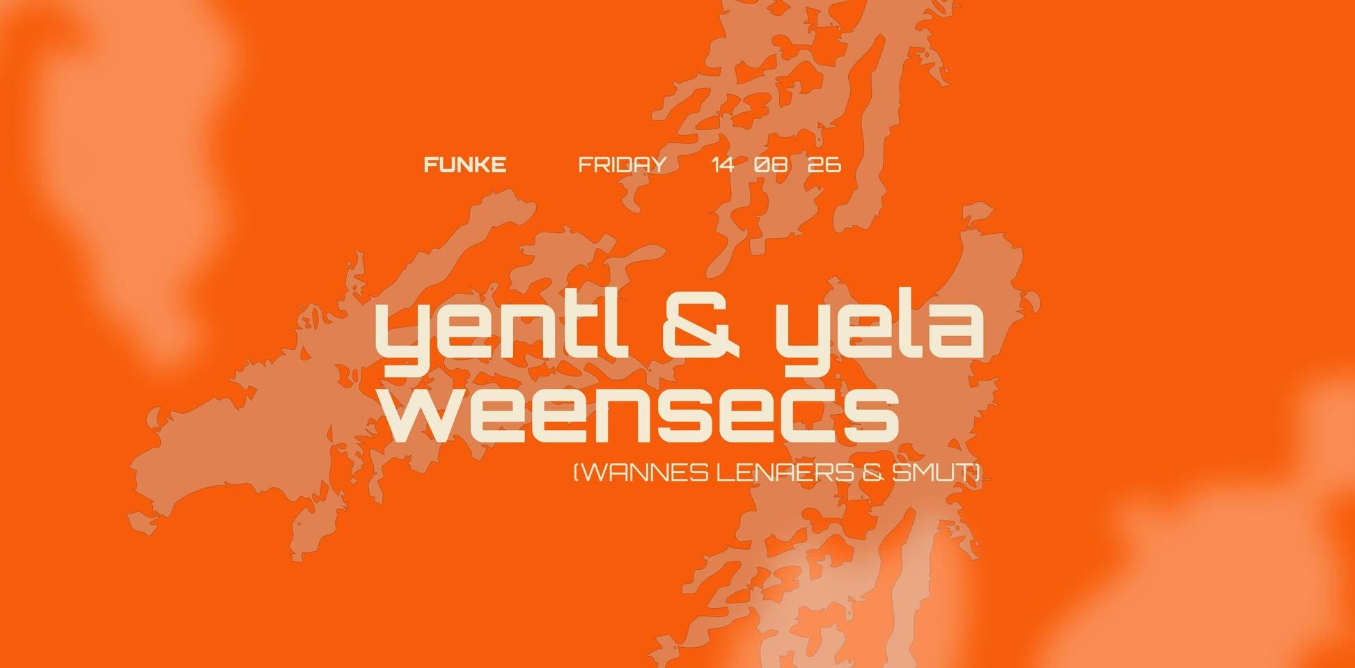FUNKE_CLUBNIGHT_Yela B2B Yentl, Weensecs