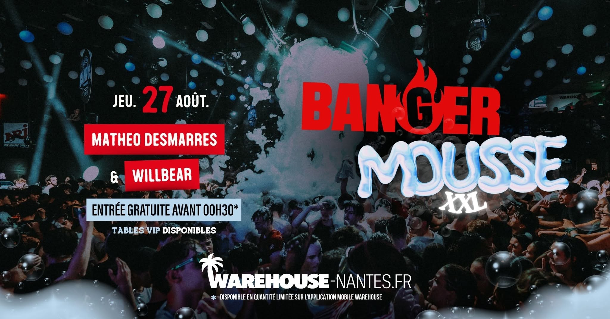 MOUSSE XXL x BANGER - Pré-opening du Campus du Warehouse @Warehouse Nantes - Gratuit avant 00h30 !*