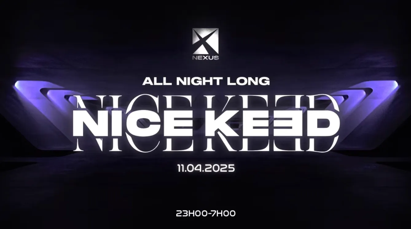 Nexus : Nice Keed All Night Long
