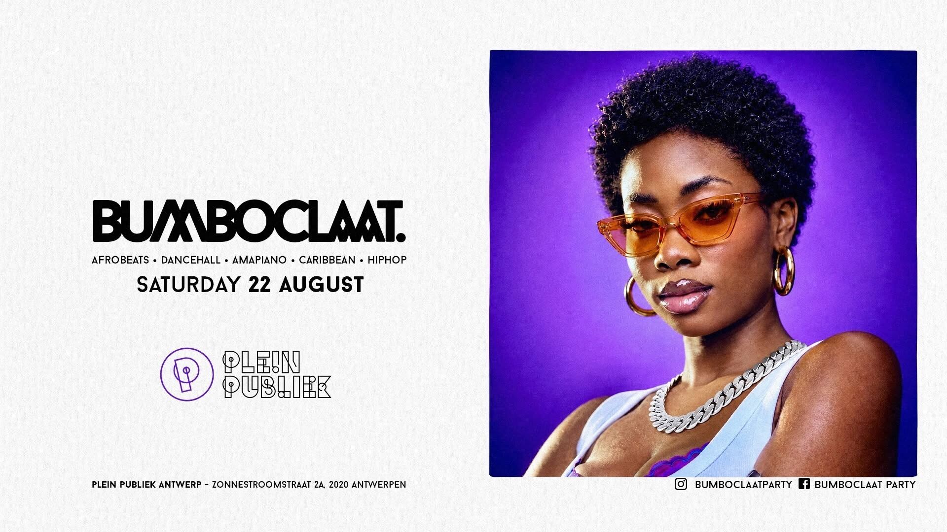BUMBOCLAAT PARTY • SAT 22 AUG • PLEIN PUBLIEK ANTWERP