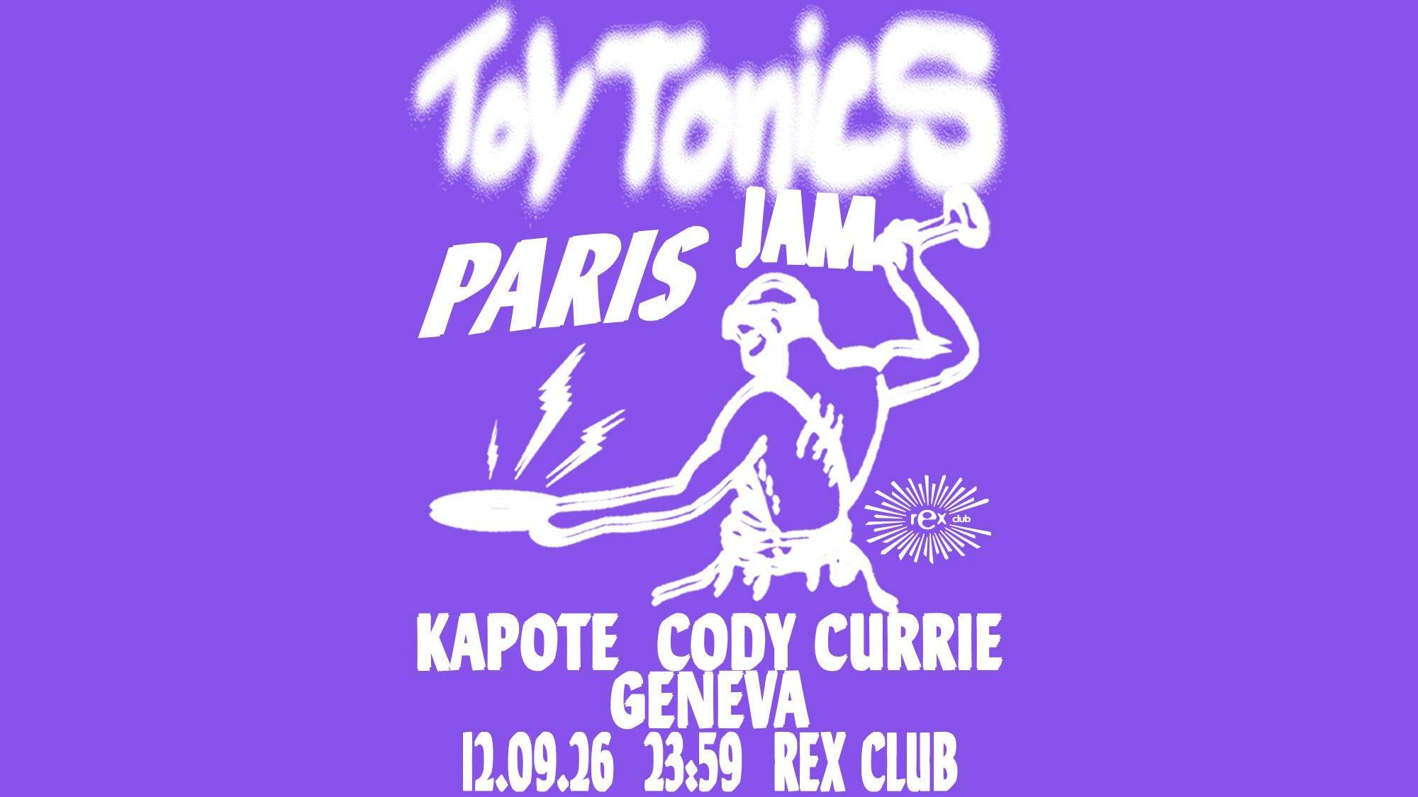 Toy Tonics Jam Paris: Kapote, Cody Currie, Geneva