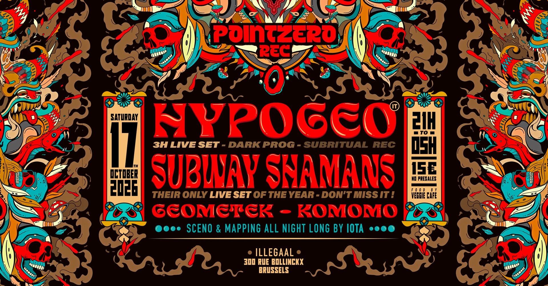 Pointzero Rec invite HYPOGEO (3h Live) - SUBWAY SHAMANS (Live) at Illegaal
