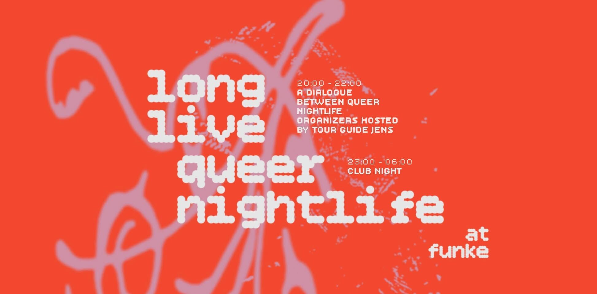 FUNKE_LONG LIVE QUEER NIGHTLIFE