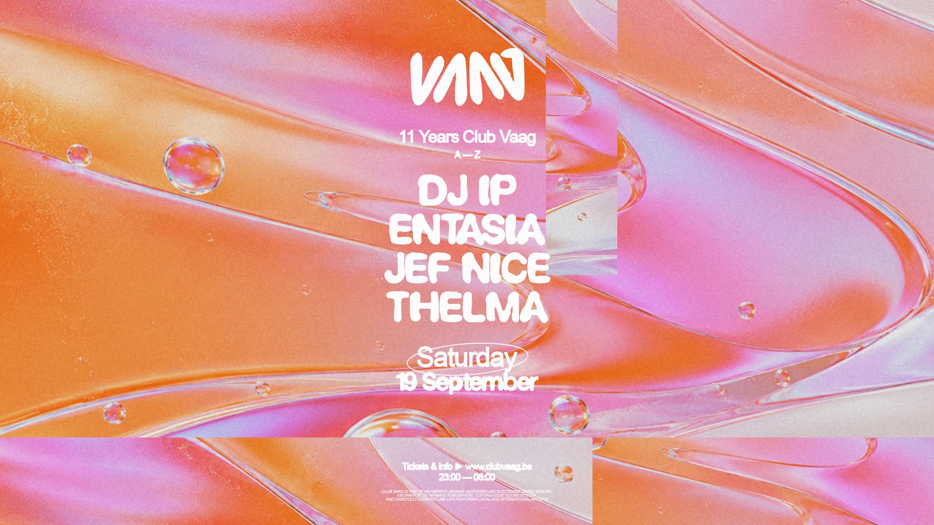 11 Years Club Vaag w/ DJ IP, ENTASIA, JEF NICE & THELMA