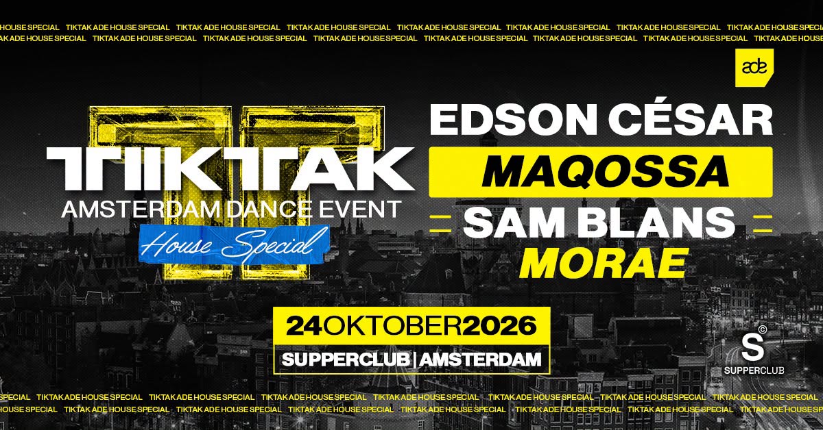 TIKTAK ADE AMSTERDAM (HOUSE SPECIAL)