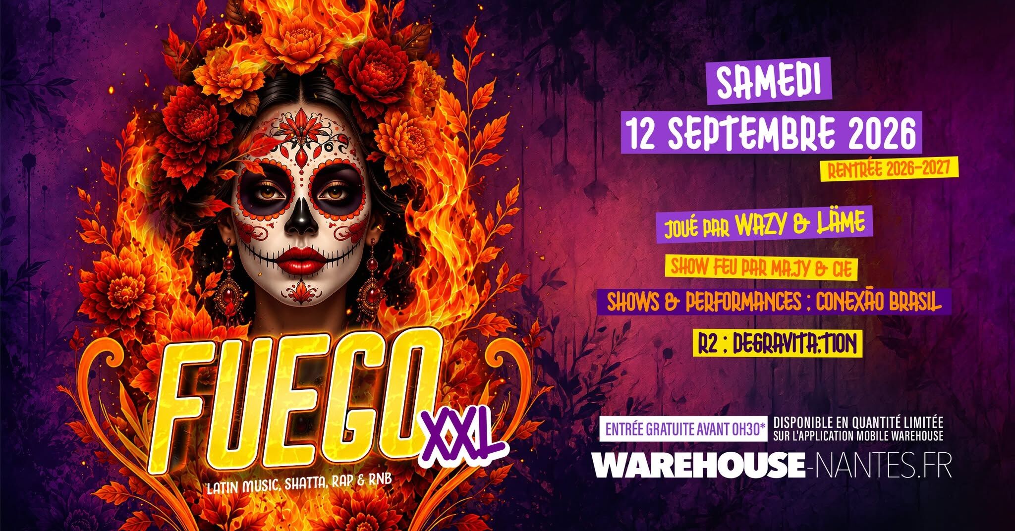 FUEGO XXL - GRAND OPENING DE LA SAISON w/ Wazy & Läme @Warehouse Nantes - Gratuit avant 00h30*