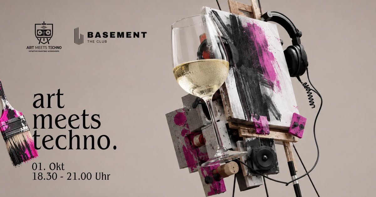 Art meets Techno - Drink, Techno & Paint im BASEMENT