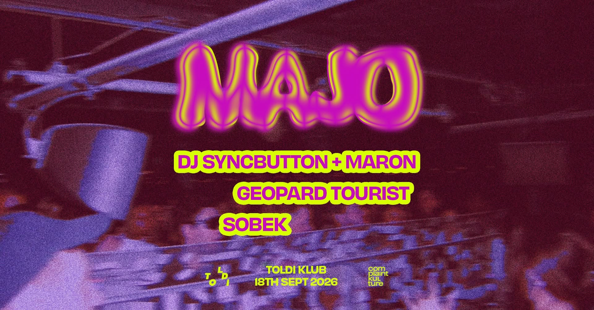 MAJO | Dj Syncbutton + Maron - Geopard Tourist - Sobek ~ TOLDI
