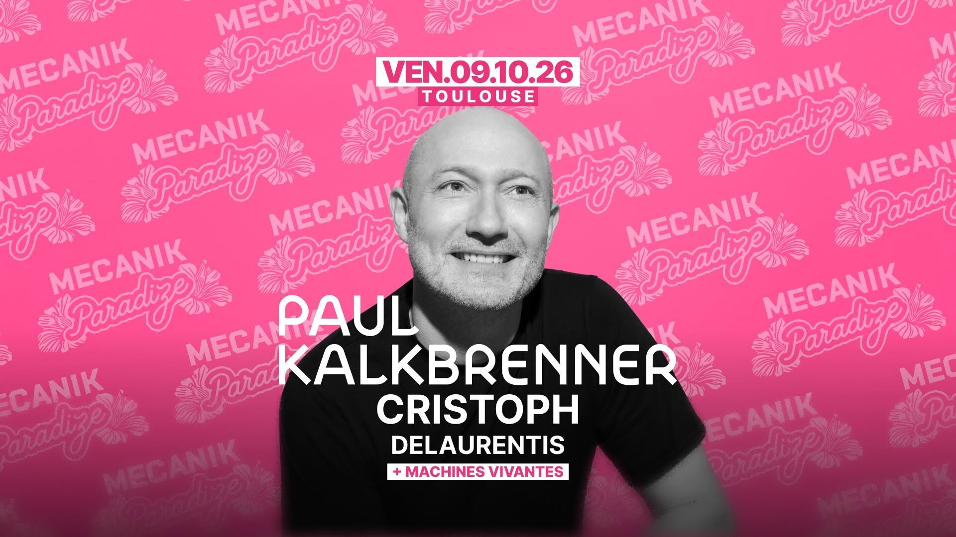 PAUL KALKBRENNER + Machines Vivantes [Mecanik Paradize 2026] - Toulouse