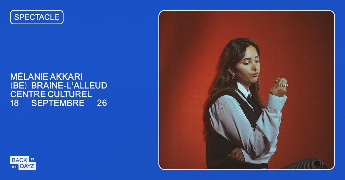 Mélanie Akkari · Centre Culturel, Braine-l'Alleud