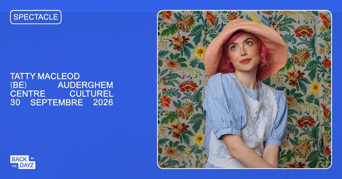 Tatty MacLeod · Centre Culturel d'Auderghem, Bruxelles