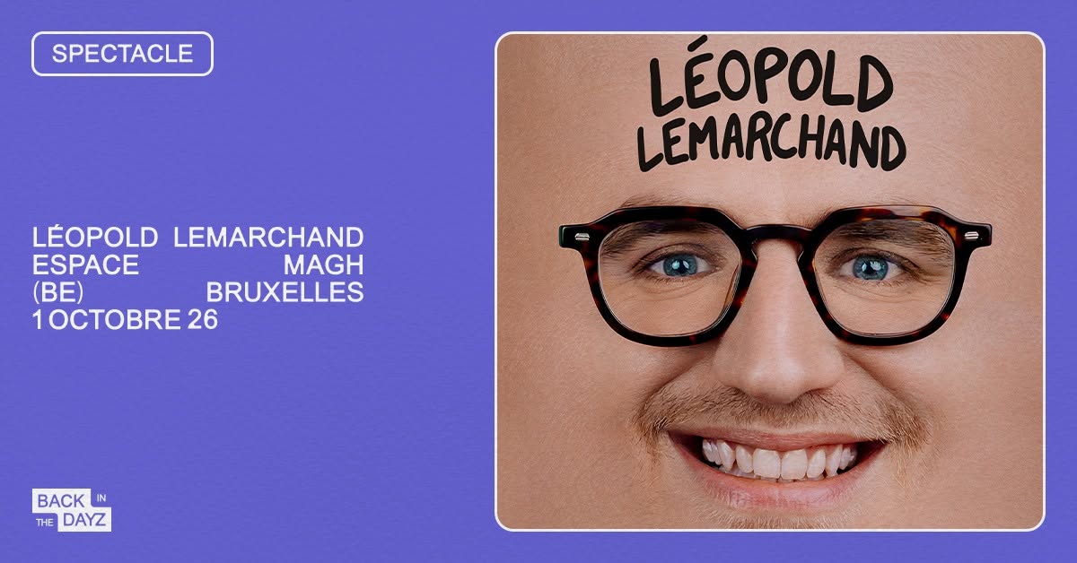 Léopold Lemarchand · Espace Magh, Bruxelles