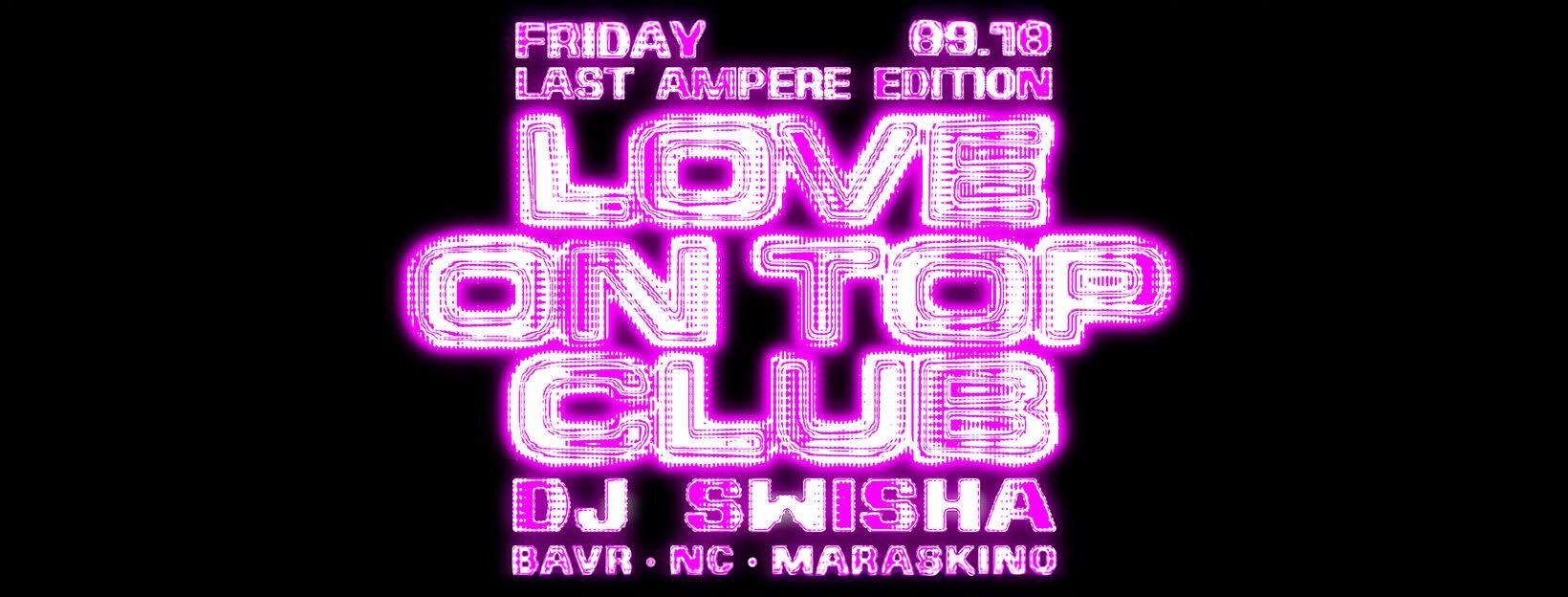 Love On Top Club w/ DJ SWISHA
