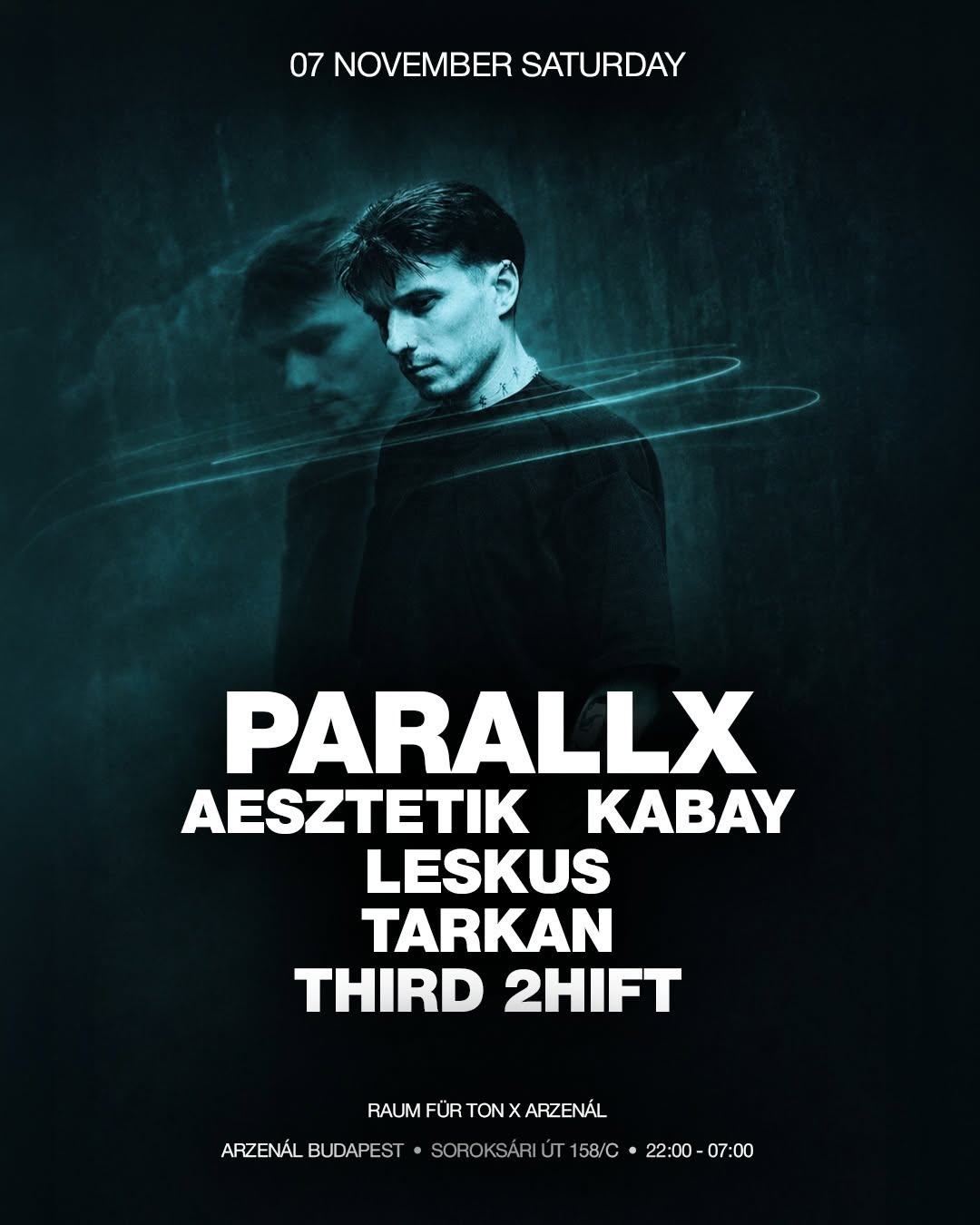 Raum für Ton at Arzenál Chapter One with Parallx, AESZTETIK, Kabay, Leskus, Tarkan