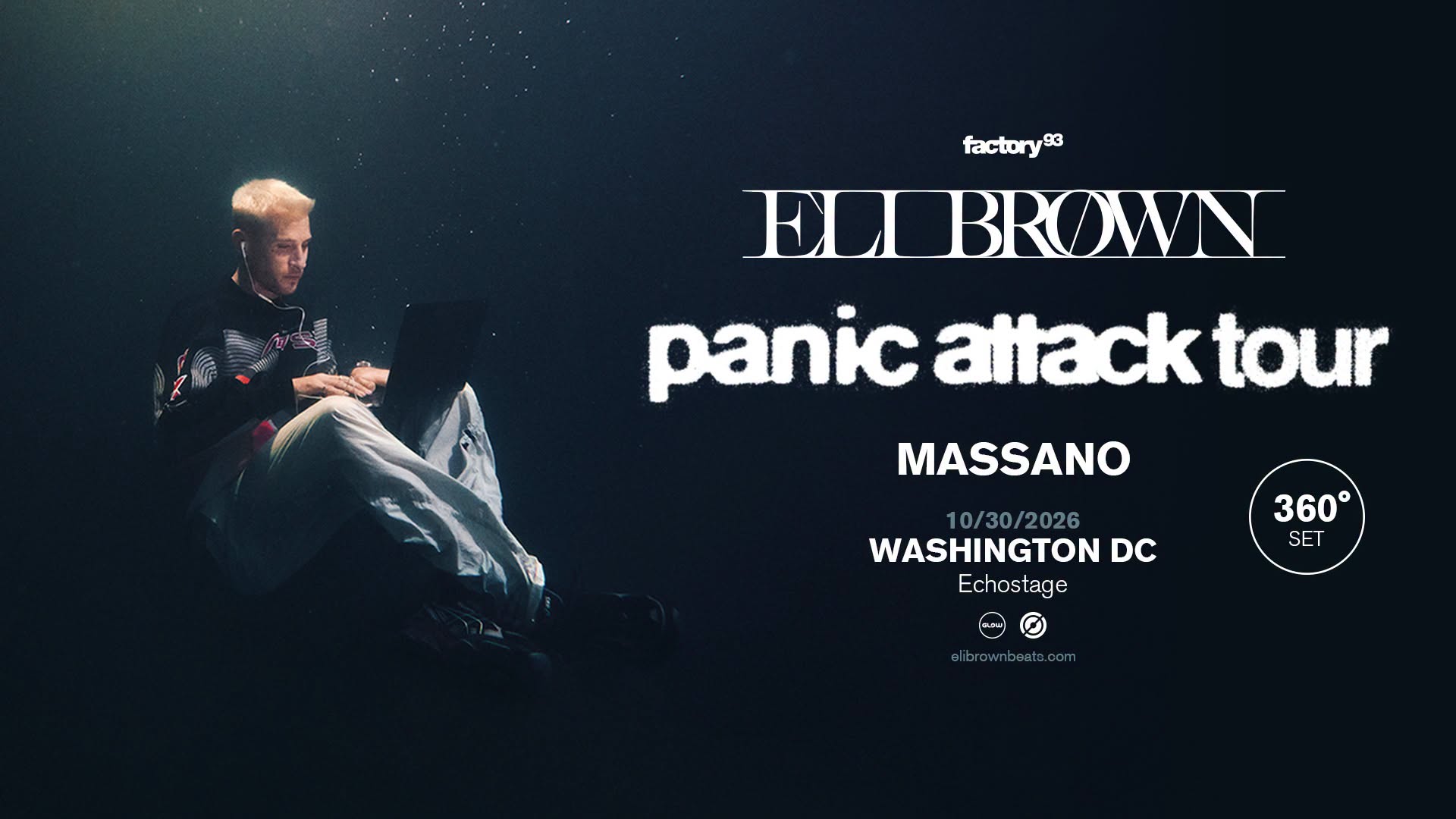 Factory 93 Presents: Eli Brown (360° Set) - Panic Attack Tour