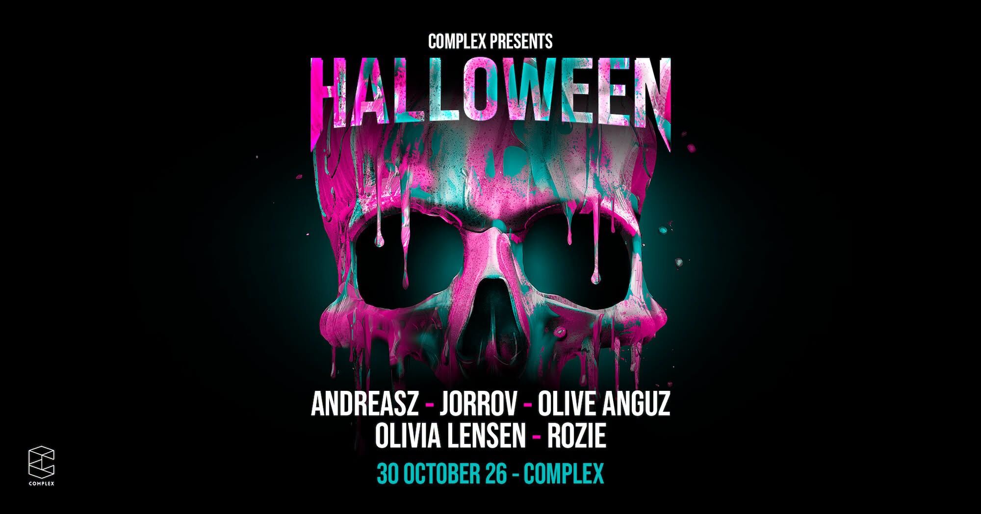 Complex Halloween with Olive Anguz / Rozie / Olivia Lensen & more