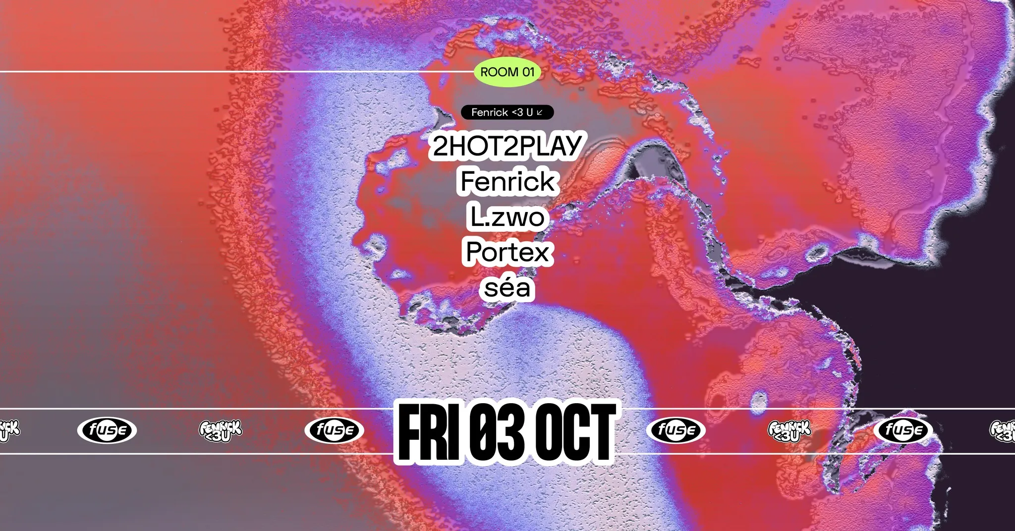 Fuse presents: Fenrick <3 U w/ 2HOT2PLAY & L.zwo