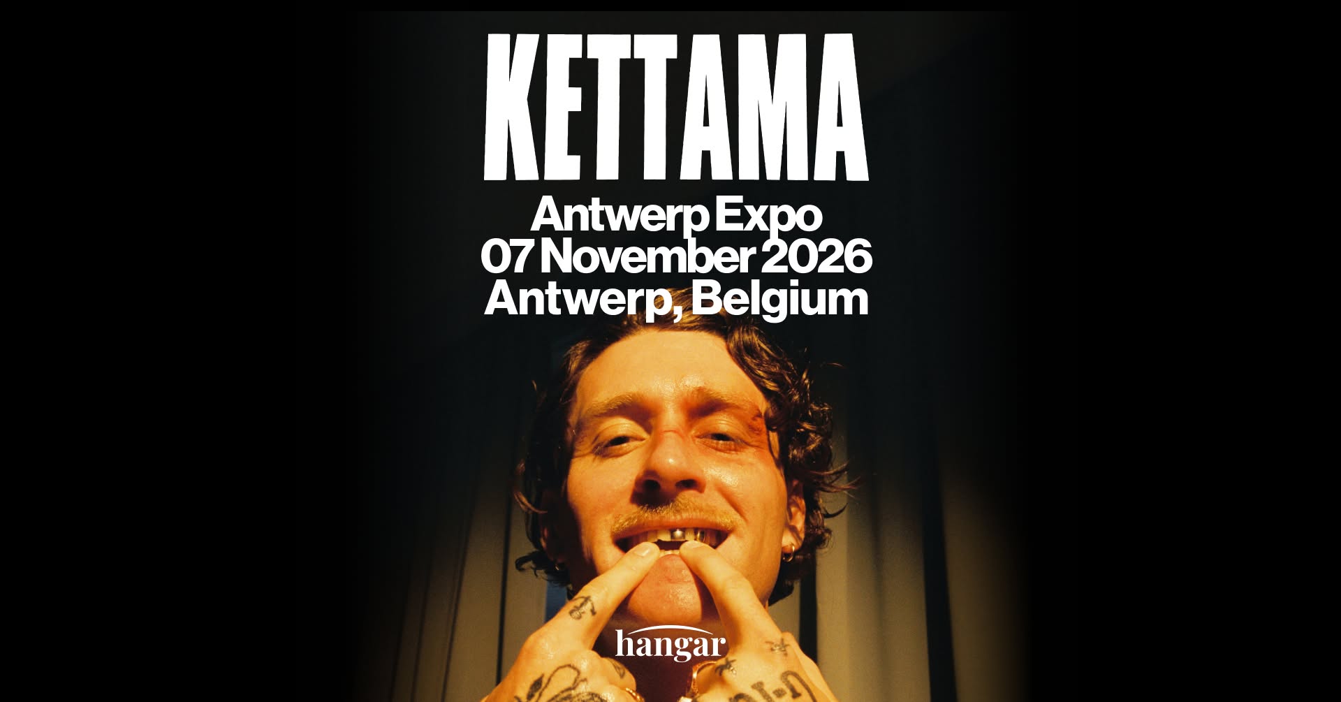Hangar invites KETTAMA — Antwerp Expo