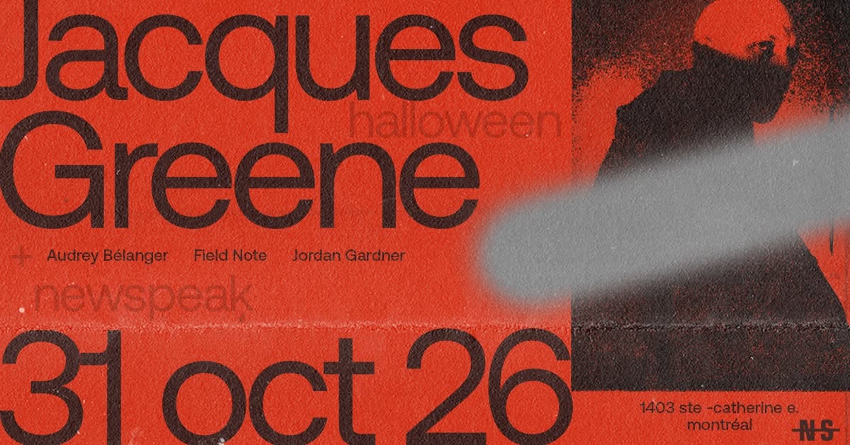 JACQUES GREENE • NEWSPEAK HALLOWEEN