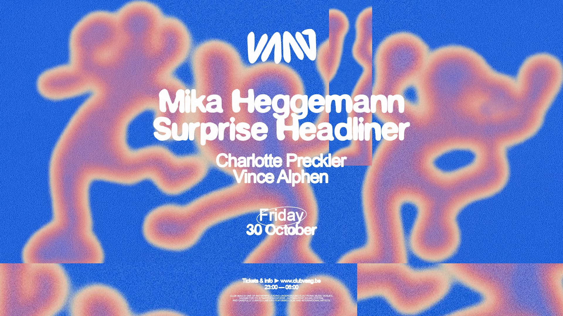 Club Vaag Invites MIKA HEGGEMANN & SUPRISE HEADLINER