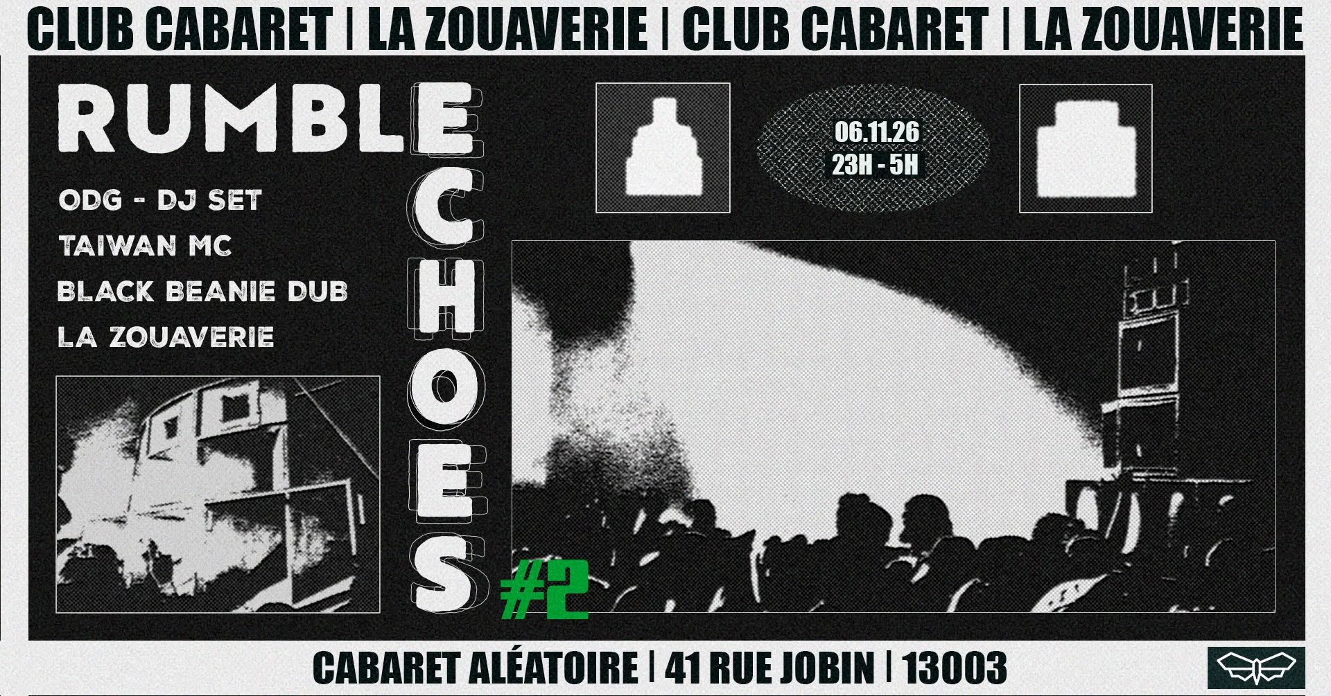 CLUB CABARET La Zouaverie : Rumble Echoes #2
Black Beanie Dub meets ODG (dj set) & Taiwan MC (live)